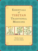 Essentials Of Tibetan Traditional Medicine Chris Hakim