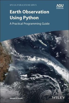 Earth Observation Using Python - 9781119606888