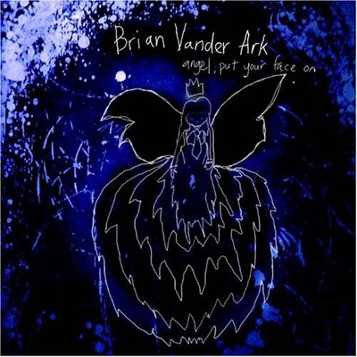 Brian Vander Ark - Angel, Put Your Face On [New CD]