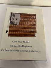 Civil War History of the 47th Regiment of Pennsylvania Veteran Volunteers signed