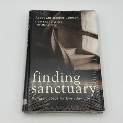 Finding Sanctuary Abbot Christopher Jamison Monastic Steps for Everyday Life NEW
