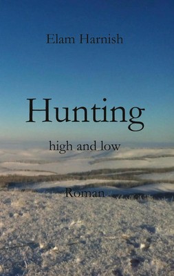 Hunting high and low | Elam Harnish | Taschenbuch | 210 S. | Deutsch | 2021