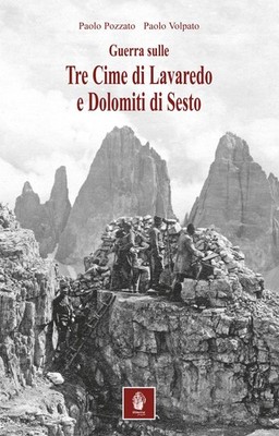 Paolo Volpato P Guerra sulle tre cime di Lavaredo e Dolomiti di Sest (Paperback)