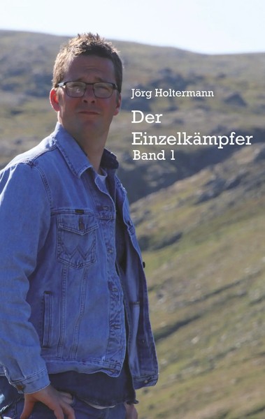Der EinzelkäMpfer JöRg Holtermann Taschenbuch 82 S. Deutsch 2019 Rediroma-Verlag-image