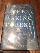 The Waking Forest by Alyssa Wees (2019, Hardcover)