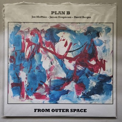 Plan B: Joe McPhee/James Keepnews/David Berger From Outer Space Vinyl 2018
