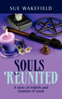Souls Reunited | A Story Of Rebirth And Reunion Of Souls | Sue Wakefield | Buch