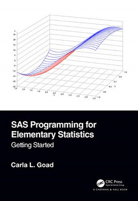 SAS Programmierung für Elementarstatistik: Getting Star - NEU Carla L. Goad 202
