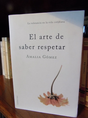 El arte de saber respetar, Amalia Gomez, 2001