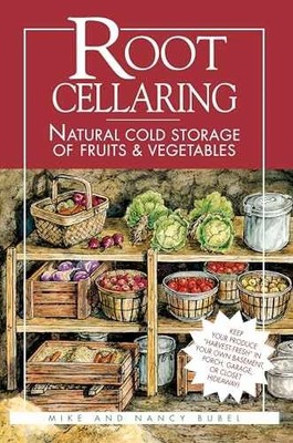 Root Cellaring: Natural Cold Storage of - Paperback, by Bubel Mike; Bubel - Good
