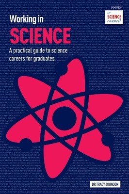 Working in Science: A Practical Gui..., Dr Tracy Johnso