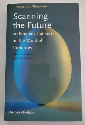 Scanning the Future: 20 Eminent Thinkers on the World of Tomorrow