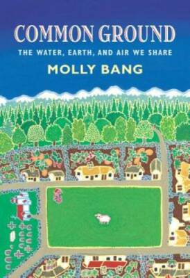 Common Ground: The Water, Earth, and Air We Share - Hardcover - GOOD