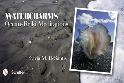 Watercharms : Ocean-Reiki Meditations by Sylvia M. DeSantis (2011, Trade ...