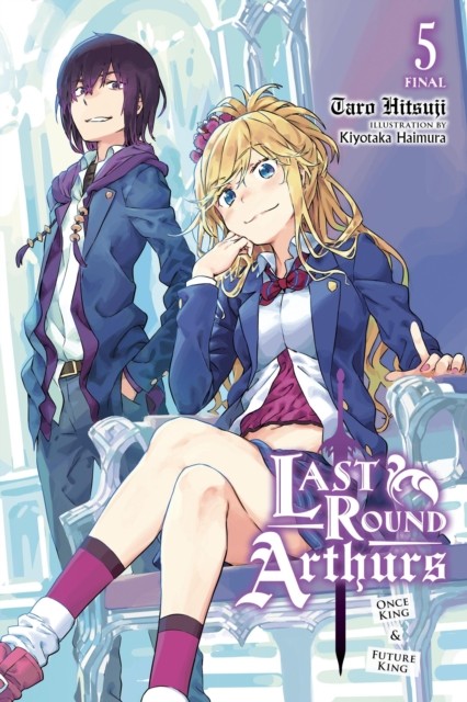 Last Round Arthurs, Vol. 5 (light novel) by Taro Hitsuji PAPERBACK 9781975322069