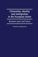 Theodora Kostakopoulou | Citizenship, Identity And Immigration In The...