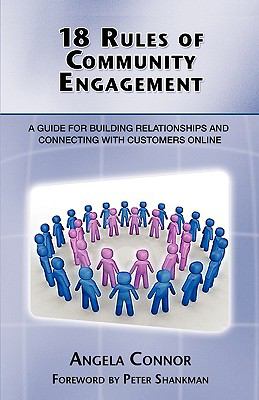 18 Rules of Community Engagement: A Guide for Building Relationships and Connec
