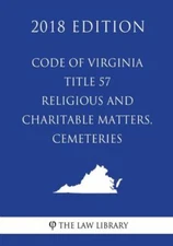 Code Of Virginia - Title 57 - Religious And Charitable Matters, Cemeteries ...