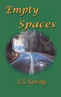 J. A. Kowing | Empty Spaces | Taschenbuch | Englisch (2004) | AuthorHouse