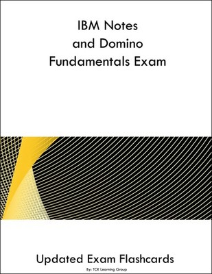 IBM Notes and Domino Fundamentals Exam Flashcards