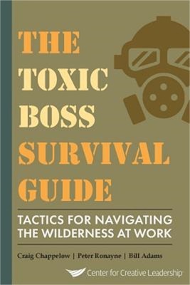 Toxic Boss Survival Guide: Tactics for Navigating the Wilderness at Work (Paperb