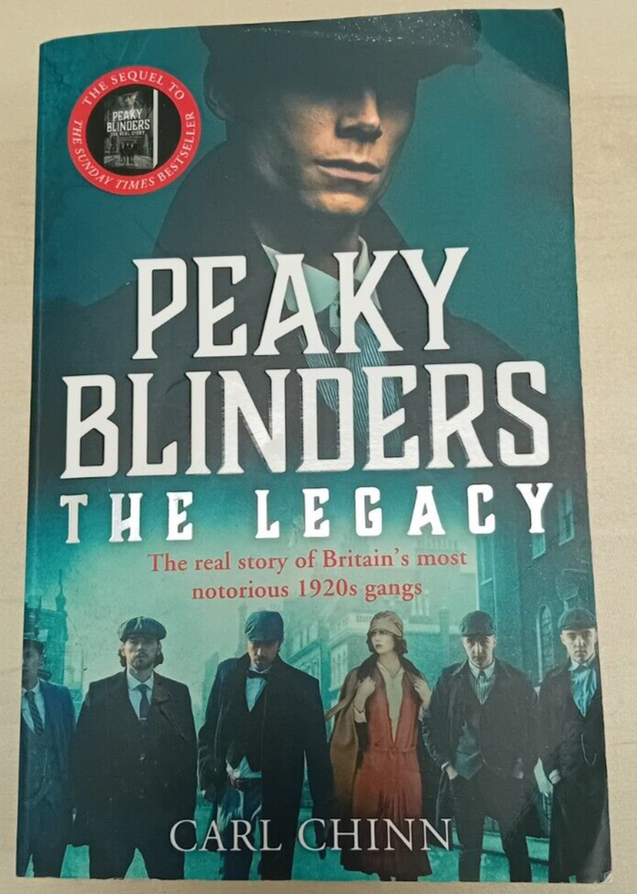 Peaky Blinders: The Legacy - The real story of Britain's most notorious 1920s...