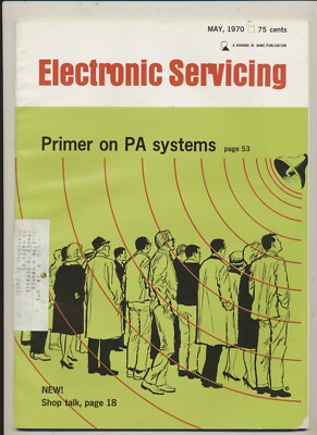 Electronic Servicing PF Reporter Vol. 20 # 05 May 1970 Primer on PA Systems