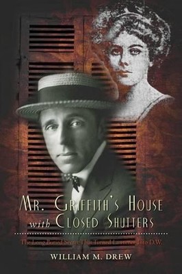 Mr. Griffith's House with Closed Shutters: The Long Buried Secret That Turned La