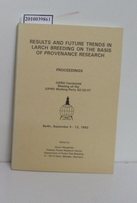 Results and future trends in larch breeding on the basis of provenance research.