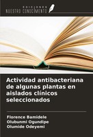Florence Bamidele (U. A.) | Actividad Antibacteriana De Algunas Plantas En...