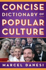 Concise Dictionary of Popular Culture by Danesi