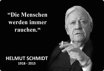 Blechschild 20x30cm gewölbt immer Rauchen Zitat Helmut Schmidt Deko Schild