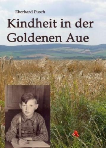 Thumbnail - Kindheit In Der Goldenen Aue Ein Stück Zeitgeschichte Aus Dem