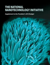 The National Nanotechnology Initiative: Supplement To The President's 2013 Budge