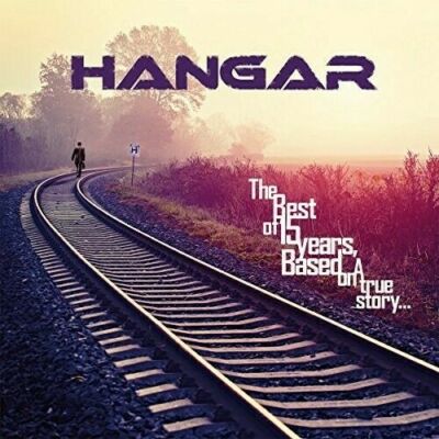 Hangar - The Best Of 15 Years,Based On A True Story (2-CD) NEU 