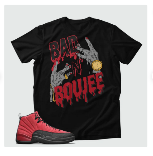 Bad n Boujee Unisex Shirt Match Jordan 12 Retro Reverse Flu Game - Picture 1 of 2