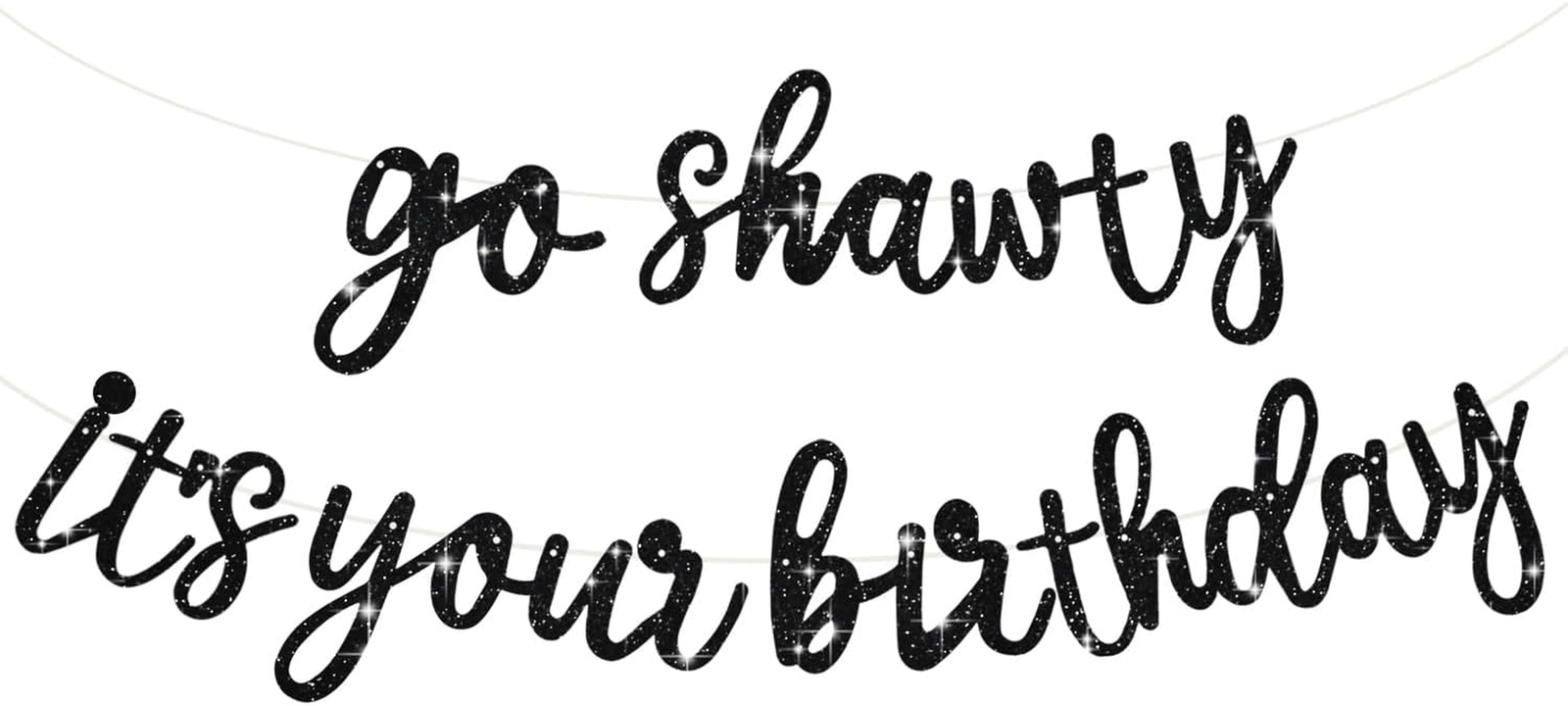 Black Go Shawty It's Your Birthday Banner-11.4Feet, NO DIY-Hip Hop Theme Glitter