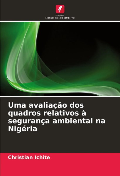 Uma AvaliaçãO Dos Quadros Relativos à SegurançA Ambiental Na NigéRia Ichite Buch-image