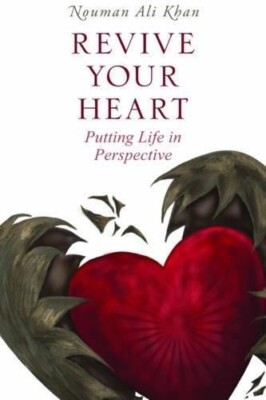 Revive Your Heart: Das Leben in die Perspektive rücken von Nouman Ali Khan (Taschenbuch)
