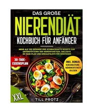Das Grobe Nierendiat Kochbuch Fur Anfanger: MEHR ALS 100 GESUNDE UND SCHMACKHAFT