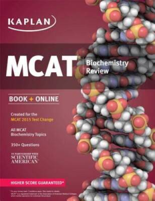 Kaplan MCAT Biochemistry Review: Created for MCAT 2015 (Kapla - VERY GOOD