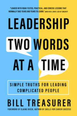 Leadership Two Words at a Time: Simple Truths for Leading Complicated - GOOD