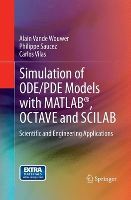Simulation of ODE/PDE Models with MATLAB, OCTAVE and SCILAB - 9783319376707