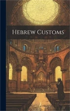 Hebrew Customs (Hardback or Cased Book)