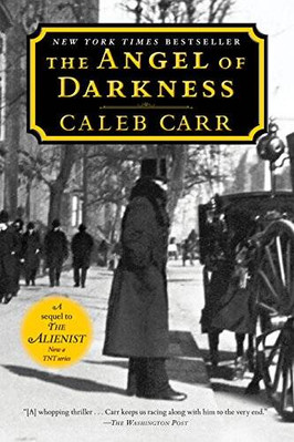 The Angel of Darkness: A Novel - Paperback By Carr, Caleb - VERY GOOD