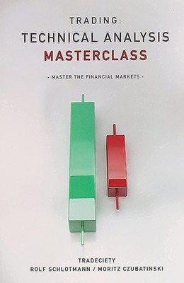 Trading: Technical Analysis Masterclass: Master the financial markets 