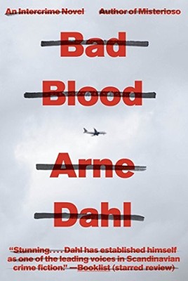 Bad Blood (Intercrime),Arne Dahl, Rachel Willson-Broyles