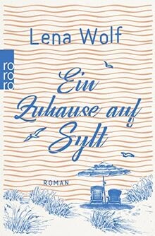 Ein Zuhause auf Sylt von Wolf, Lena | Buch | Zustand sehr gut