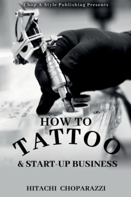 How To Tattoo & Start-Up Business