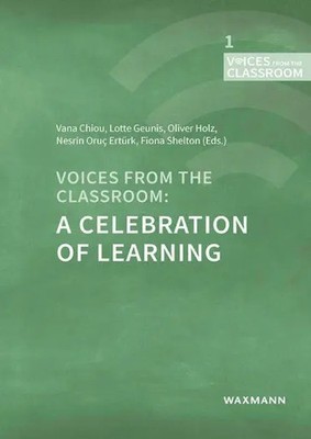 Voices from the Classroom: A Celebration of Learning | Vana Chiou | Englisch